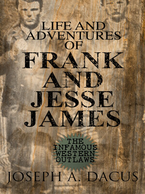 cover image of Life and Adventures of Frank and Jesse James